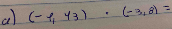 a (-9,y_3)· (-3,8)=