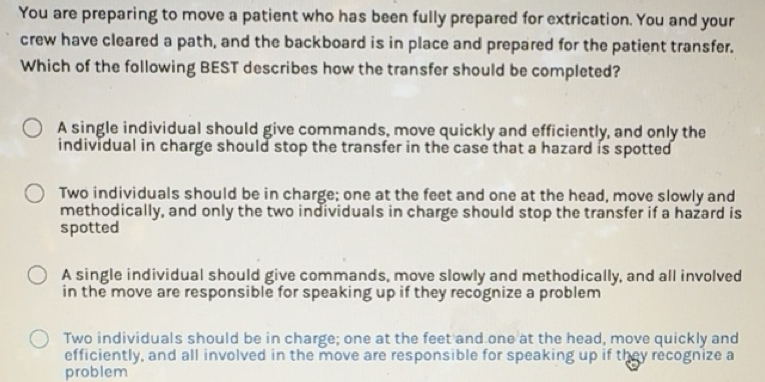 Solved: You are preparing to move a patient who has been fully prepared ...