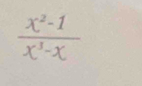  (x^2-1)/x^3-x 