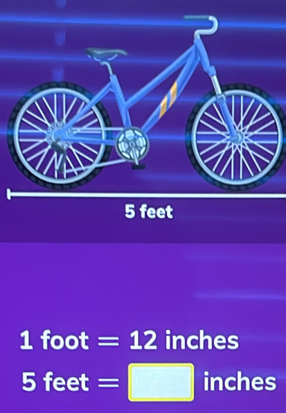 1foot=12 inches
5feet=□ inches