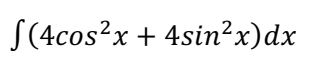 ∈t (4cos^2x+4sin^2x)dx