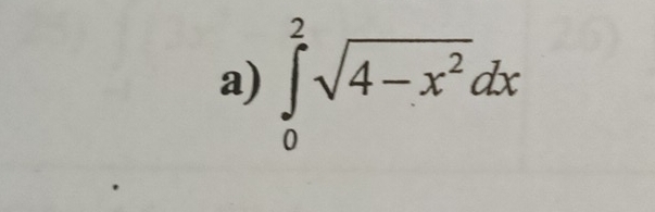 ∈tlimits _0^(2sqrt(4-x^2))dx