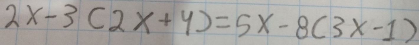 2x-3(2x+4)=5x-8(3x-1)