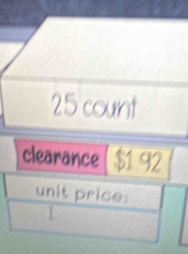 count 
clearance $1 92
unit price: 
J