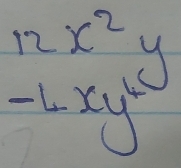 12x^2y
-Lxy^4