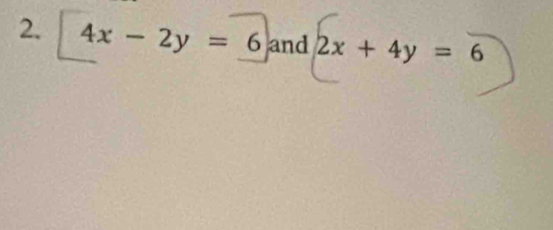 4x-2y=6 and 2x+4y=6