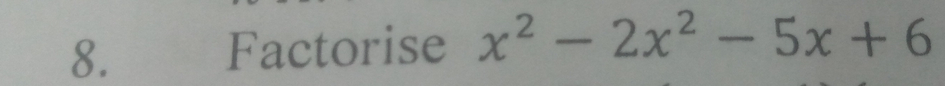 Factorise x^2-2x^2-5x+6