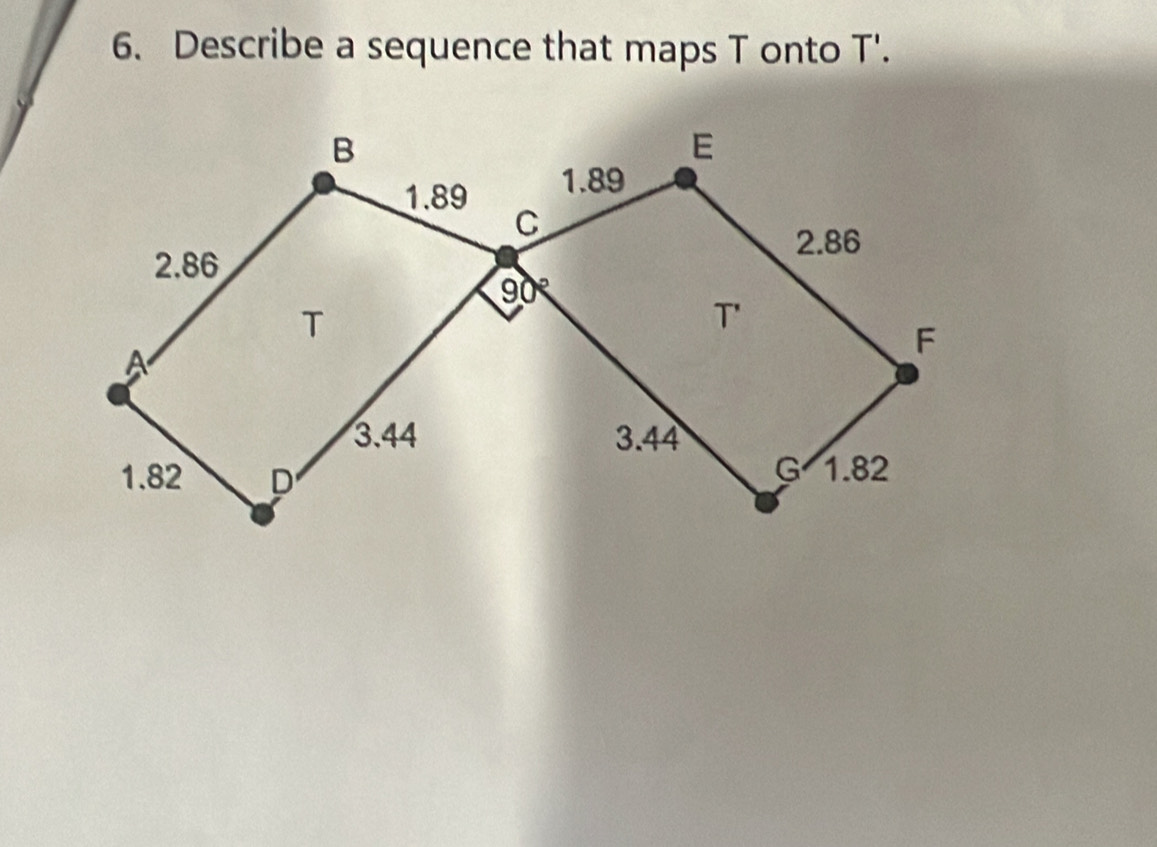 Describe a sequence that maps T onto T'.