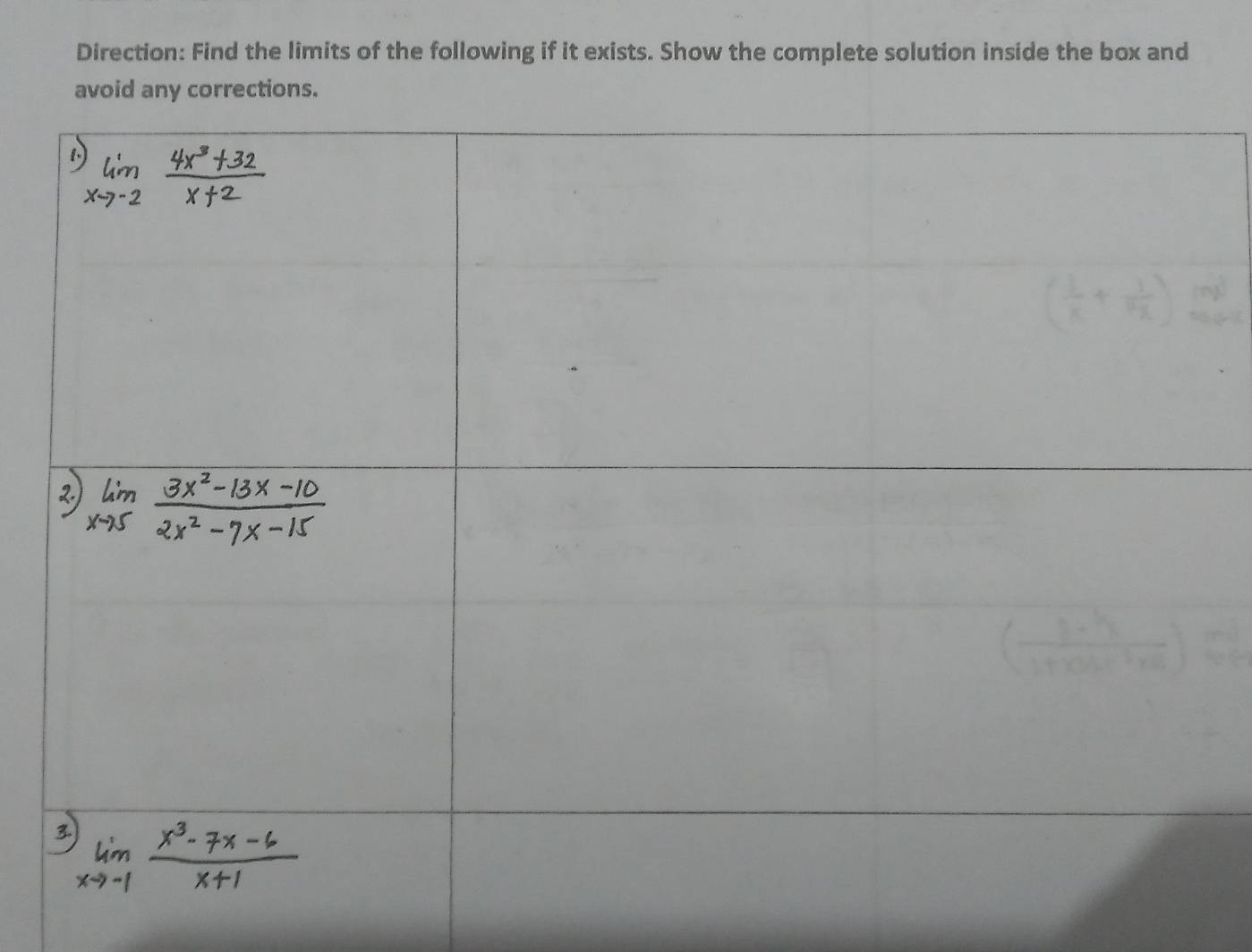 Direction: Find the limits of the following if it exists. Show the complete solution inside the box and 
avoid any corrections.