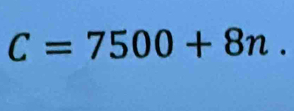 C=7500+8n.