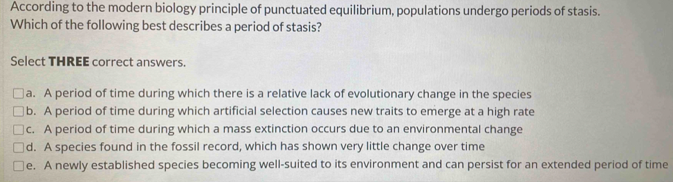 Solved: According to the modern biology principle of punctuated ...