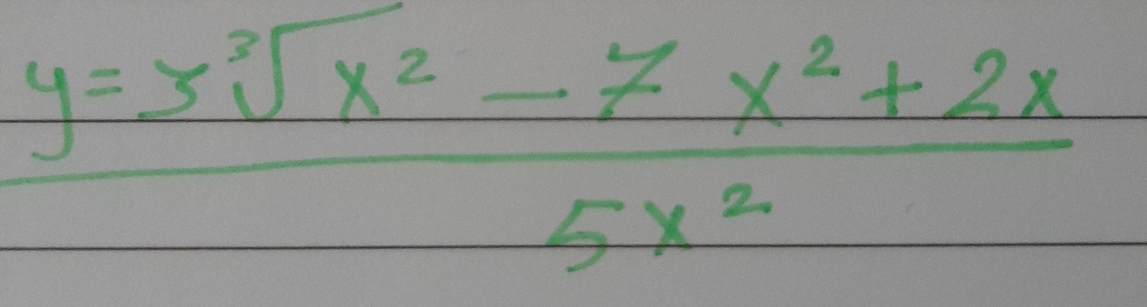 y=3sqrt[3](x^2)- (7x^2+2x)/5x^2 