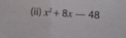 (ii) x^2+8x-48