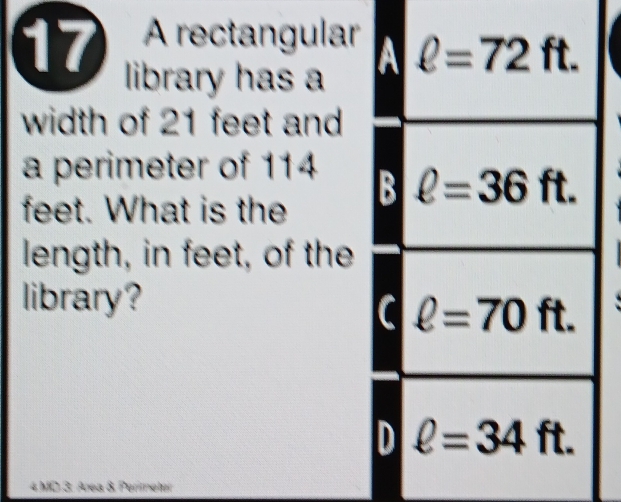 A rectangular 
 
library has a
width of 21 feet and
a perimeter of 114
feet. What is the
length, in feet, of the
library?a
4 MD 3. Azea &. Perimeter