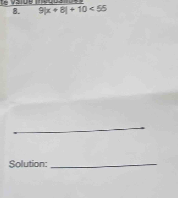 Le va dé requa 
8. 9|x+8|+10<55</tex> 
_ 
Solution:_