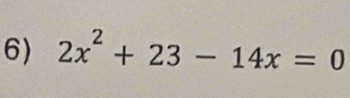 2x^2+23-14x=0