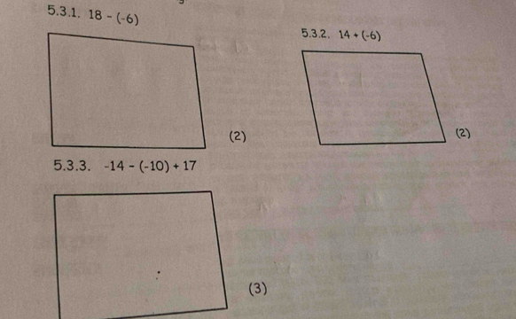 18-(-6)
5.3.2. 14+(-6)
(2)(2) 
5.3.3. -14-(-10)+17
(3)