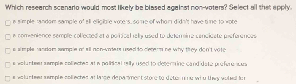 Solved: Which research scenario would most likely be biased against non ...