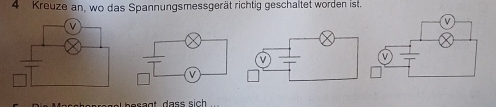 Kreuze an, wo das Spannungsmessgerät richtig geschaltet worden ist.