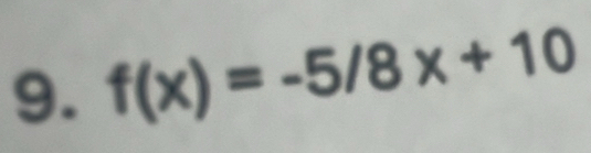 f(x)=-5/8x+10