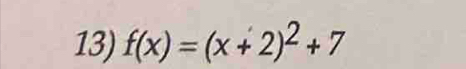 f(x)=(x+2)^2+7