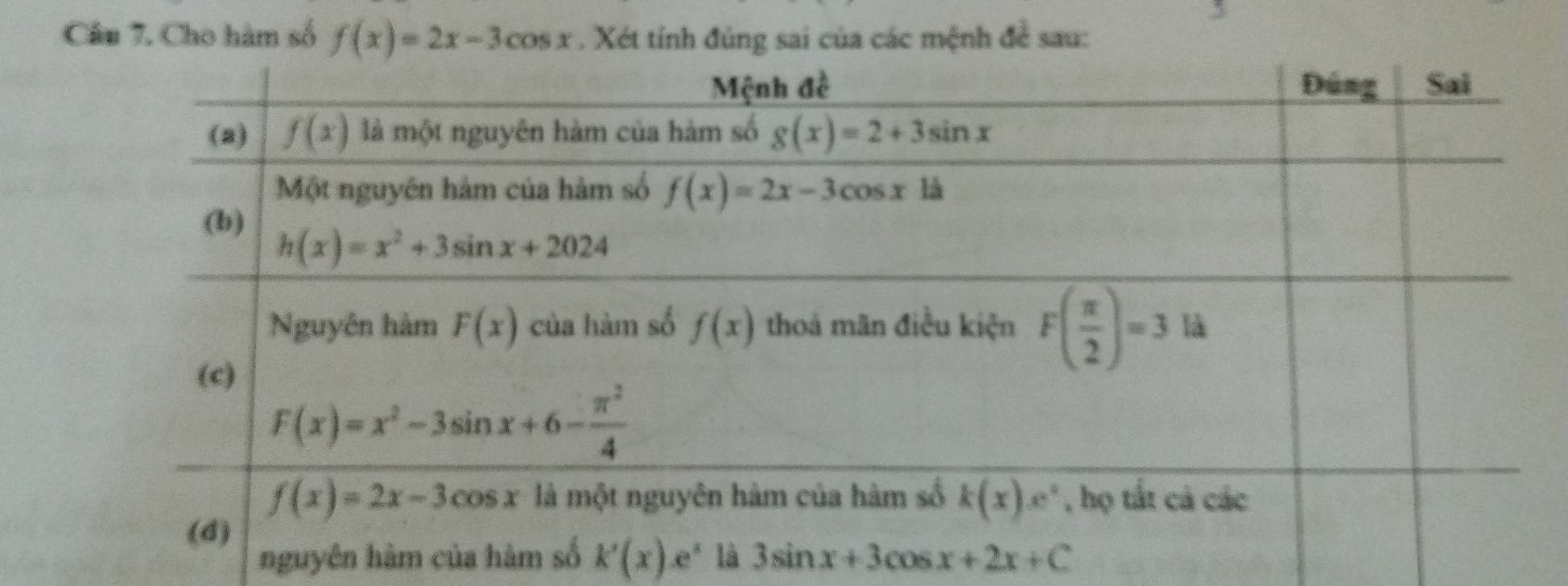 Cho hàm số f(x)=2x-3cos x. Xét tính đúng sai của các mệnh đề sau:
nguyên hàm k'(x)e^x