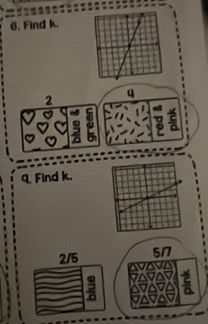 Find k.
4
a
9. Find k.
2/5
5/7