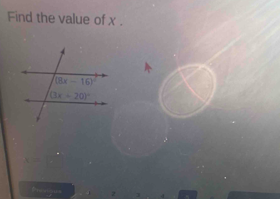 Find the value of x .
x=□
Privious
2 3 4