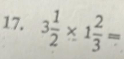 3 1/2 * 1 2/3 =