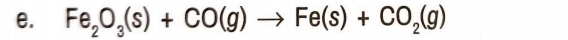 Fe_2O_3(s)+CO(g)to Fe(s)+CO_2(g)