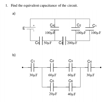 Find the equivalent capacitance of the circuit.
a)
b)