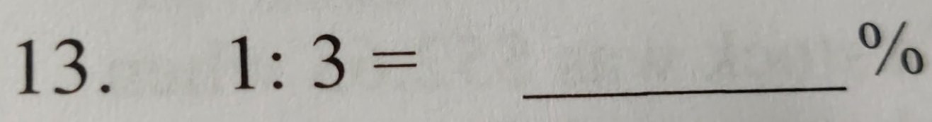 1:3= _ 
%