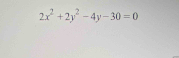 2x^2+2y^2-4y-30=0