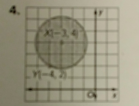 y
X(-3,4)
Y(-4,2)
*