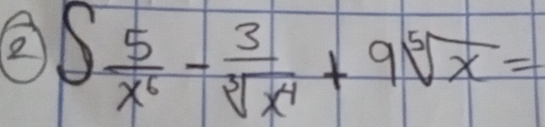 ∈t  5/x^6 - 3/sqrt[3](x^4) +9sqrt[5](x)=