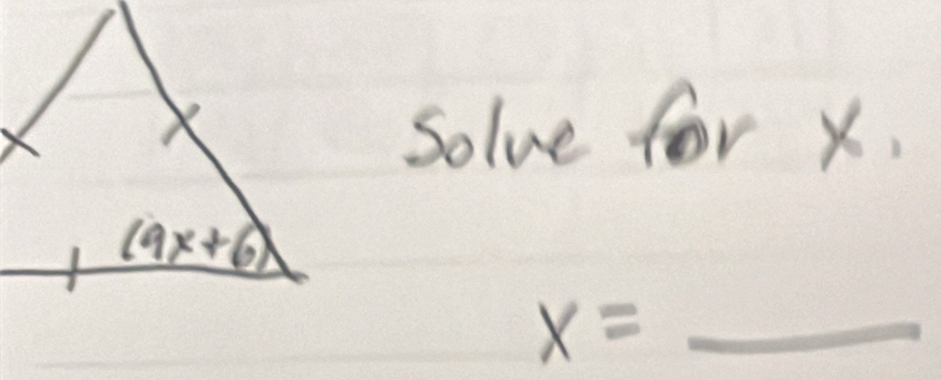 solve for x.
x=_ 