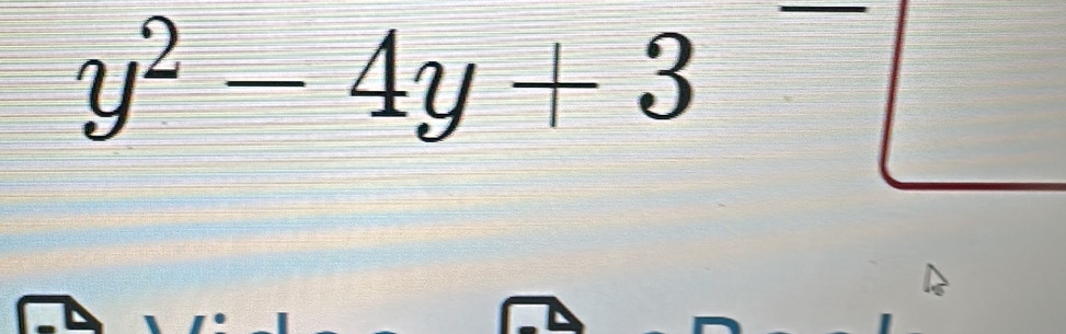 y^2-4y+3^-(