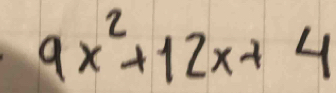 9x^2+12x+4