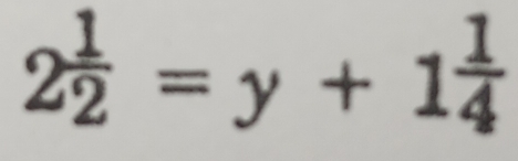 2^(frac 1)2=y+1^(frac 1)4