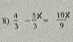  4/3 -frac 53^(x=frac 10x)9