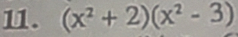 (x^2+2)(x^2-3)