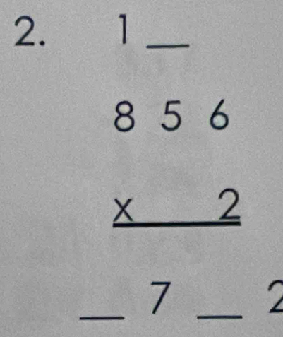 beginarrayr 856 * 2 hline endarray
x= 1/2 1- 1/2 = □ /□  
_ 
7 

_