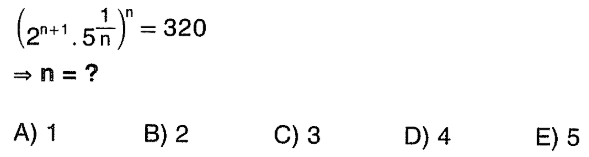 (2^(n+1)· 5^(frac 1)n)^n=320
n= ?
A) 1 B) 2 C) 3 D) 4 E) 5