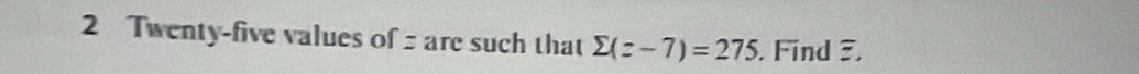 Twenty-five values of are such that sumlimits (z-7)=275. Find 3.