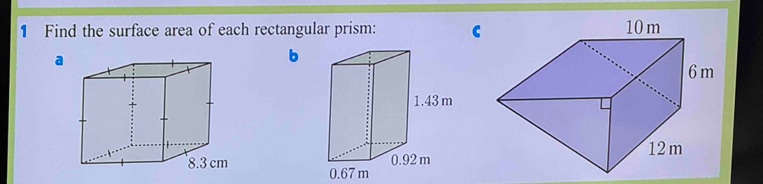 Find the surface area of each rectangular prism: C 
b 
a

0.67 m