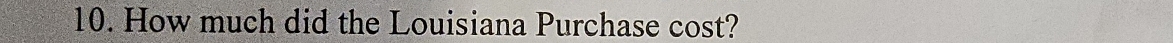 How much did the Louisiana Purchase cost?