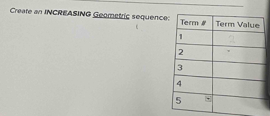 Create an INCREASING Geometric sequence