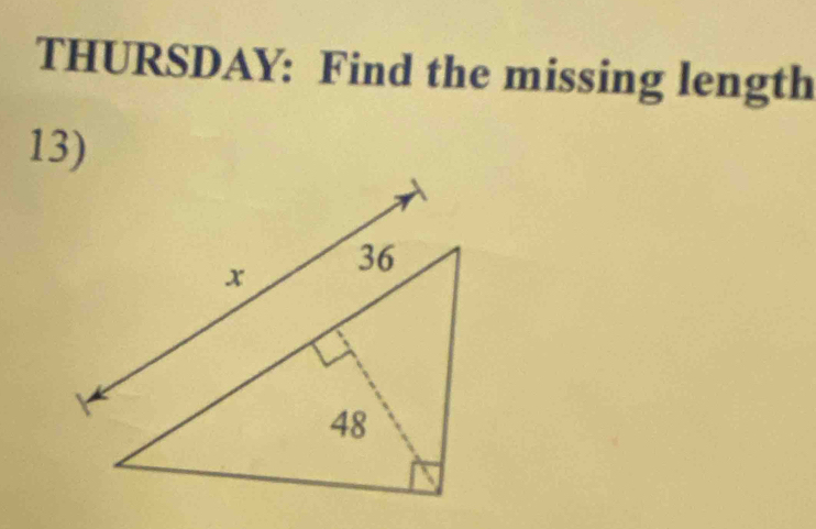 THURSDAY: Find the missing length 
13)