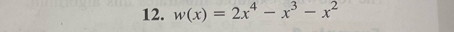 w(x)=2x^4-x^3-x^2