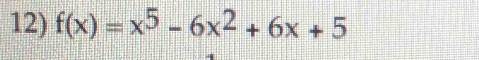 f(x)=x^5-6x^2+6x+5